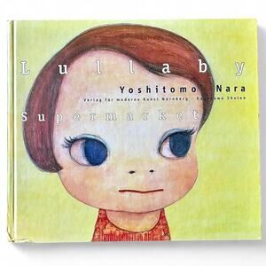 Nara yoshitomo nara lullaby supermarket hardcover book